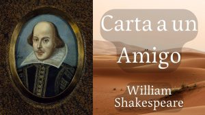 William  Shakespeare: » Carta a un amigo»