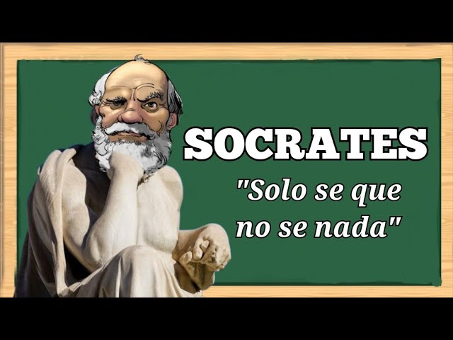 Sócrates: » Sólo Sé que No Sé Nada».