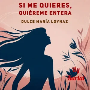 Dulce María Loynaz:  » Si me quieres, quiéreme entera»