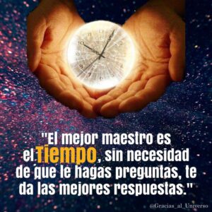 El Tiempo Como Maestro